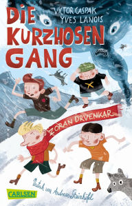 Title: Die Kurzhosengang, Author: Yves Lanois