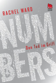 Title: Numbers - Den Tod im Griff (Numbers 3), Author: Rachel Ward