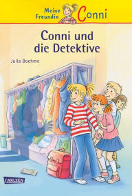 Title: Conni Erzählbände 18: Conni und die Detektive: Ein Kinderbuch ab 7 Jahren für Leseanfänger*innen mit vielen tollen Bildern, Author: Julia Boehme