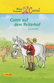 Title: Conni Erzählbände 1: Conni auf dem Reiterhof: Lustiges Kinderbuch für Pferdemädchen ab 7 Jahren zum Selberlesen und Vorlesen - mit vielen tollen Bildern, Author: Julia Boehme