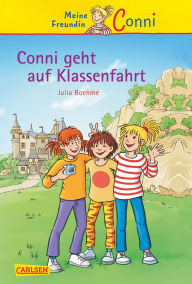 Title: Conni Erzählbände 3: Conni geht auf Klassenfahrt: Ein Kinderbuch ab 7 Jahren für Leseanfänger*innen mit vielen tollen Bildern, Author: Julia Boehme