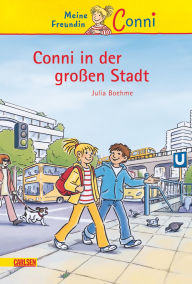 Title: Conni Erzählbände 12: Conni in der großen Stadt: Ein Kinderbuch ab 7 Jahren für Leseanfänger*innen mit vielen tollen Bildern, Author: Julia Boehme