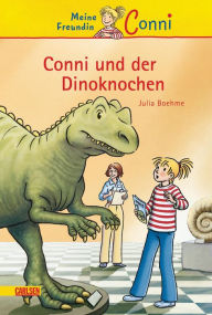 Title: Conni Erzählbände 14: Conni und der Dinoknochen: Ein Kinderbuch ab 7 Jahren für Leseanfänger*innen mit vielen tollen Bildern, Author: Julia Boehme