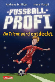 Title: Fußballprofi 1: Fußballprofi - Ein Talent wird entdeckt, Author: Irene Margil