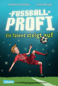 Title: Fußballprofi 2: Fußballprofi - Ein Talent steigt auf, Author: Andreas Schlüter