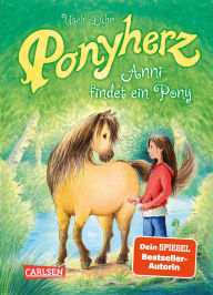 Title: Ponyherz 1: Anni findet ein Pony, Author: Usch Luhn
