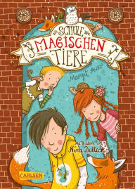 Title: Die Schule der magischen Tiere 1: Die Schule der magischen Tiere, Author: Margit Auer