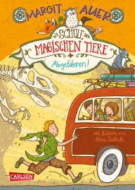 Title: Die Schule der magischen Tiere 4: Abgefahren!, Author: Margit Auer