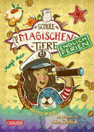 Title: Die Schule der magischen Tiere. Endlich Ferien 6: Hatice und Mette-Maja, Author: Margit Auer