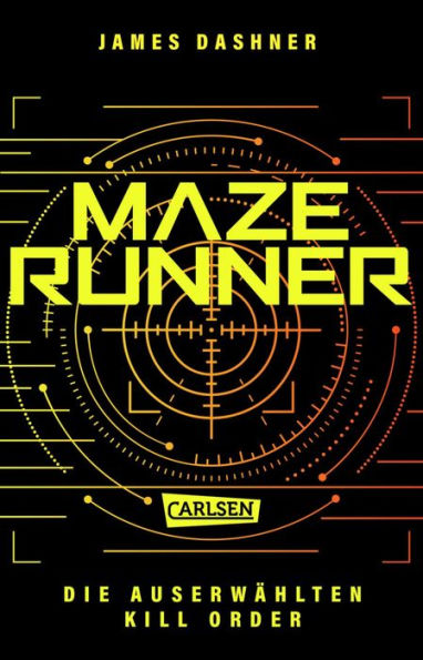 Die Auserwählten - Kill Order: Das Prequel zur spannenden Bestsellerserie Maze Runner