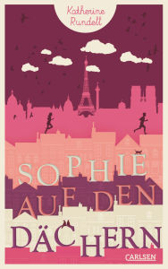 Title: Sophie auf den Dächern, Author: Katherine Rundell