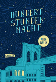 Title: Hundert Stunden Nacht, Author: Anna Woltz