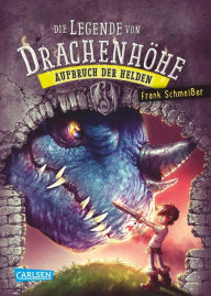 Title: Die Legende von Drachenhöhe 2: Aufbruch der Helden, Author: Frank Schmeißer