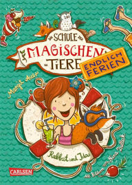 Title: Die Schule der magischen Tiere. Endlich Ferien 1: Rabbat und Ida, Author: Margit Auer