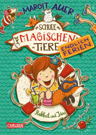 Title: Die Schule der magischen Tiere. Endlich Ferien 1: Rabbat und Ida, Author: Margit Auer