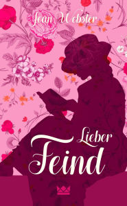 Title: Lieber Feind, Author: Jean Webster