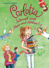 Title: Carlotta 8: Carlotta - Internat und Kuss und Schluss?, Author: Dagmar Hoßfeld