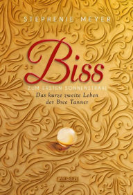 Title: Biss zum ersten Sonnenstrahl (Bella und Edward): Das kurze zweite Leben der Bree Tanner, Author: Stephenie Meyer