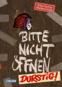 Bitte nicht öffnen 3: Durstig!: Wer hat einen Vampir gesehen? Lustige Kinderbuch-Serie ab 8 Jahren über geheimnisvolle Päckchen und schrullige Wesen