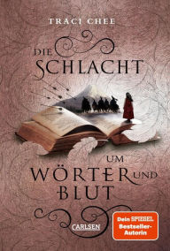 Title: Die Schlacht um Wörter und Blut (Das Buch von Kelanna 3), Author: Traci Chee