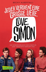 Title: Love, Simon (Nur drei Worte - Love, Simon): Die romantischen Wirren der ersten großen Liebe!, Author: Becky Albertalli