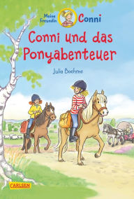 Title: Conni Erzählbände 27: Conni und das Ponyabenteuer: Ein Kinderbuch ab 7 Jahren für Leseanfänger*innen mit vielen tollen Bildern, Author: Julia Boehme