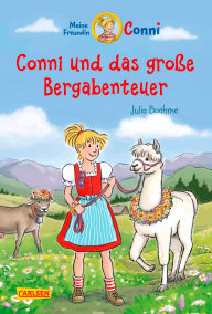 Title: Conni Erzählbände 30: Conni und das große Bergabenteuer: Ein Kinderbuch ab 7 Jahren für Leseanfänger*innen mit vielen tollen Bildern, Author: Julia Boehme