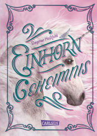 Title: Einhorngeheimnis, Author: Dagmar Hoßfeld