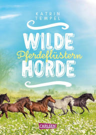 Title: Wilde Horde 2: Pferdeflüstern, Author: Katrin Tempel