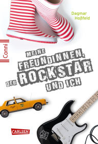 Conni 15 5: Meine Freundinnen, der Rockstar und ich: Ein Buch für Mädchen ab 12 Jahren über Freundschaft, Musikfestivals und einem echten Rockstar