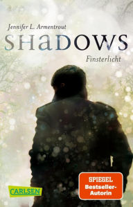 Title: Obsidian: Shadows. Finsterlicht (Obsidian-Prequel), Author: Jennifer L. Armentrout