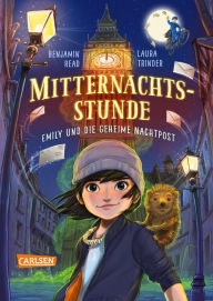 Title: Mitternachtsstunde 1: Emily und die geheime Nachtpost: Spannende Fantasy für alle Mädchen ab 10!, Author: Laura Trinder und Benjamin Read Trindles & Read