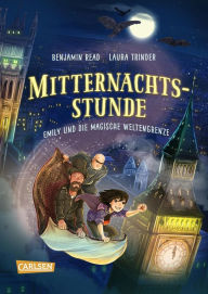 Title: Mitternachtsstunde 3: Emily und die magische Weltengrenze: Spannende Fantasy für alle Mädchen ab 10!, Author: Laura Trinder und Benjamin Read Trindles & Read