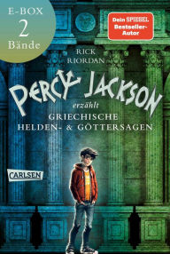 Percy Jackson erzählt: Griechische Heldensagen und Göttersagen unterhaltsam erklärt - Band 1+2 in einer E-Box!