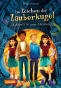 Im Zeichen der Zauberkugel 7: Aufbruch in neue Abenteuer: Fantastische Abenteuerreihe für Kinder ab 8 mit Spannung, Witz und Magie