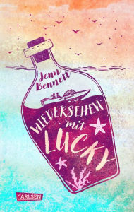 Title: Wiedersehen mit Lucky: Eine romantische Komödie über alte Freunde und eine neue Liebe, Author: Jenn Bennett
