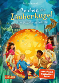 Title: Im Zeichen der Zauberkugel 10: Das Rätsel von Atlantis: Fantastische Abenteuerreihe für Kinder ab 8 mit Spannung, Witz und Magie, Author: Stefan Gemmel