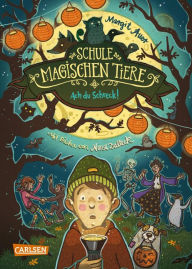 Title: Die Schule der magischen Tiere 14: Ach du Schreck!, Author: Margit Auer