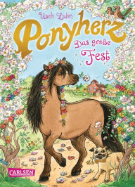 Title: Ponyherz 20: Das große Fest: Pferde-Abenteuer über ein Mädchen und sein geheimes Wildpferd für Mädchen ab 7, Author: Usch Luhn