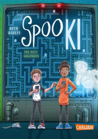 Title: SpooKI: Ins Netz gegangen: Spannende Abenteuerreihe für Jungs und Mädchen ab 9, Author: Ruth Rahlff