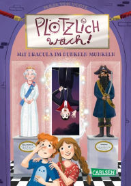 Title: Plötzlich wach! 2: Mit Dracula im Dunkeln munkeln, Author: Maja von Vogel