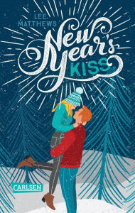 Title: New Year's Kiss: Ein romantischer Jugendroman für die Weihnachtszeit - zum Einkuscheln und Wohlfühlen, Author: Lee Matthews