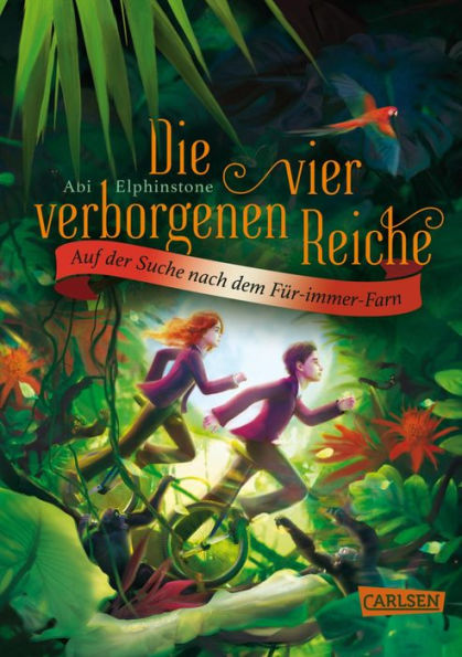 Die vier verborgenen Reiche 2: Auf der Suche nach dem Für-immer-Farn: Aufregende Fantasy-Reihe ab 10