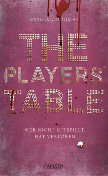 The Players' Table - Wer nicht mitspielt, hat verloren: Messerscharfer Highschool-Thriller ab 14, für Fans der Serie »Elite«