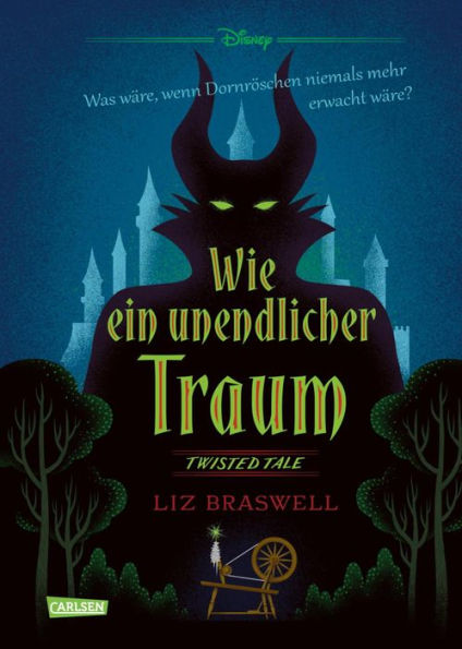 Disney. Twisted Tales: Wie ein unendlicher Traum (Dornröschen): Was wäre, wenn Dornröschen niemals mehr erwacht wäre? Für Fans der Villains-Bücher