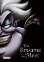 Disney. Villains 3: Die Einsame im Meer: Das Märchen von der Meerjungfrau Arielle