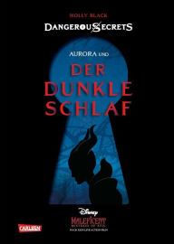 Title: Disney - Dangerous Secrets 3: Aurora und DER DUNKLE SCHLAF (Maleficent), Author: Walt Disney