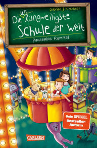Title: Die unlangweiligste Schule der Welt 11: Pausenlos Rummel, Author: Sabrina J. Kirschner