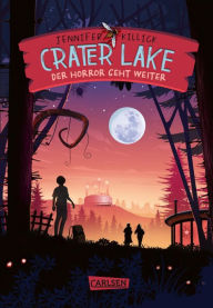 Title: Crater Lake: Der Horror geht weiter (Crater Lake 2): Ein witziges Grusel-Abenteuer ab 10, Author: Jennifer Killick