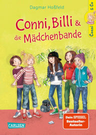 Title: Conni & Co 5: Conni, Billi und die Mädchenbande: Ein Buch über Mobbing und Freundschaft für Mädchen ab 10 Jahren, Author: Dagmar Hoßfeld